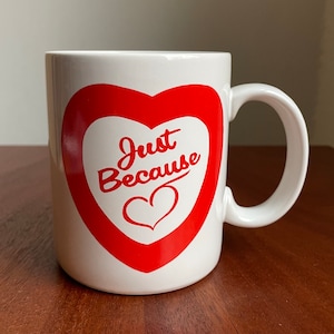 Vintage 1980s Valentine’s Day Mug // Just Because with Heart