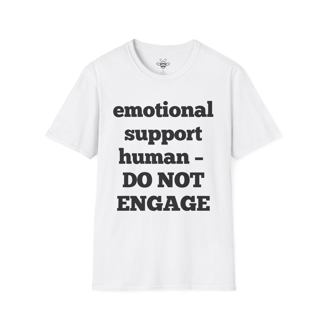 Not Engage Icon Emotional Support Human DO NOT ENGAGE T-shirt | Funny Text Tee - Etsy