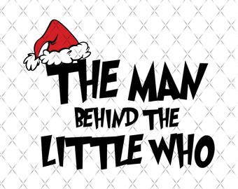 The Man Behind The Little Who Png, Pregnancy Announcement Png, Christmas couple Png, Christmas Png, Christmas Holiday Png, Funny Christmas