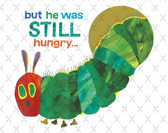 Eric Carle The Very Hungry Caterpillar Still Hungry Png, Back To School Png, Hungry Caterpillar Png, Butterfly Teacher Gifts, Funny Teacher