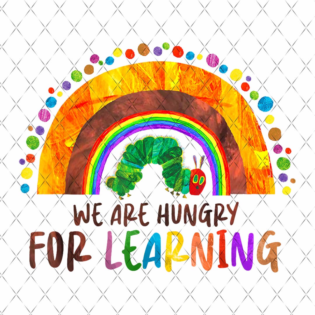 Caterpillar in This Class We Are Very Hungry for Learning Png, Back to ...