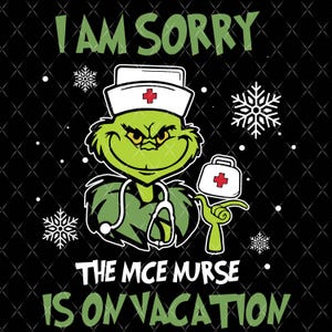 I Am Sorry The Nice Nurse is On Vacation Png, Nurse Life Png, Nurse Png, NICU Nurse Png, Nurse Christmas Png, Gift for Nurse,Funny Nurse Png