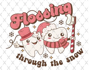 May include: A whimsical illustration features two smiling teeth characters, one wearing a top hat and the other a Santa hat and scarf. The text "Flossing through the snow" is in a retro font, with snowflakes and a toothbrush.