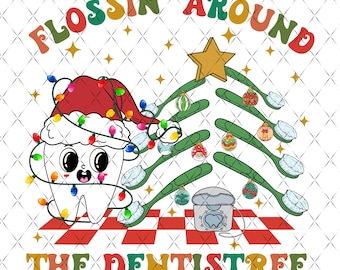 May include: A whimsical illustration features a cartoon tooth wearing a Santa hat and Christmas lights. The design includes a toothbrush Christmas tree with ornaments and the text "FLOSSIN' AROUND THE DENTISTREE."
