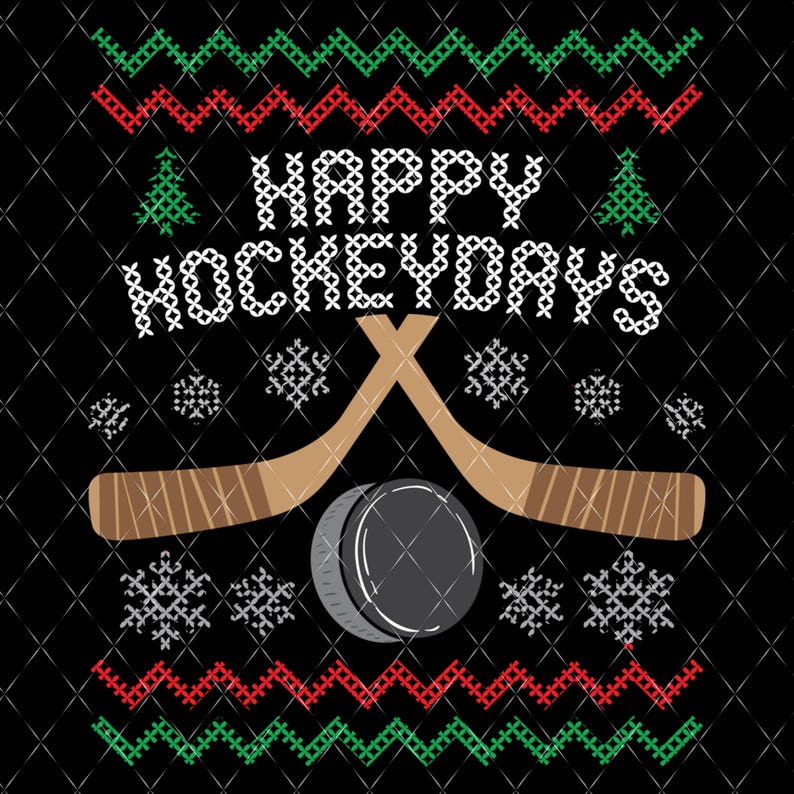 May include: Black graphic with the text "HAPPY HOCKEYDAYS" in white, featuring hockey sticks, a puck, snowflakes, and Christmas tree designs. The design has a festive, holiday sweater aesthetic.