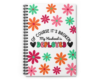 Deployed Spouse Notebook, Military Spouse Gift, Funny Deployment Notebook