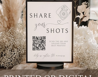 PRINTED or DIGITAL Share Your Shots QR Code Sign, Photo Upload Wedding Sign, Scan to Share Memories Poster, Share Best Photos Table Sign M1