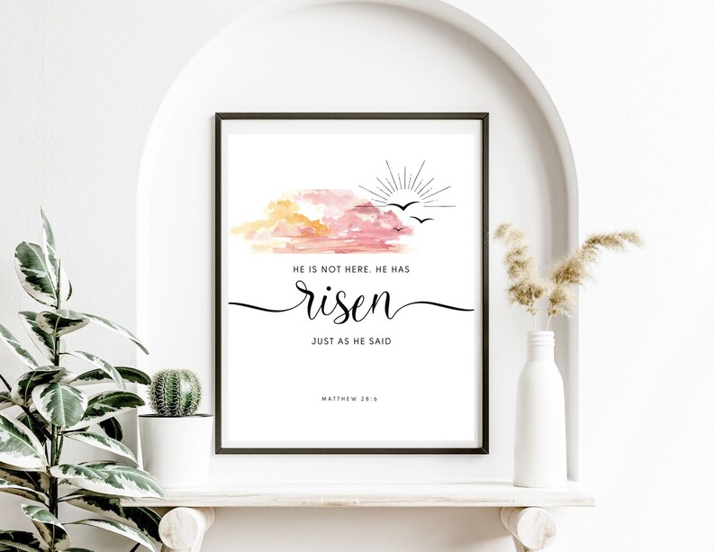 Matthew 286 NIV, He is Not Here He Has Risen, Bible Verse Wall Art