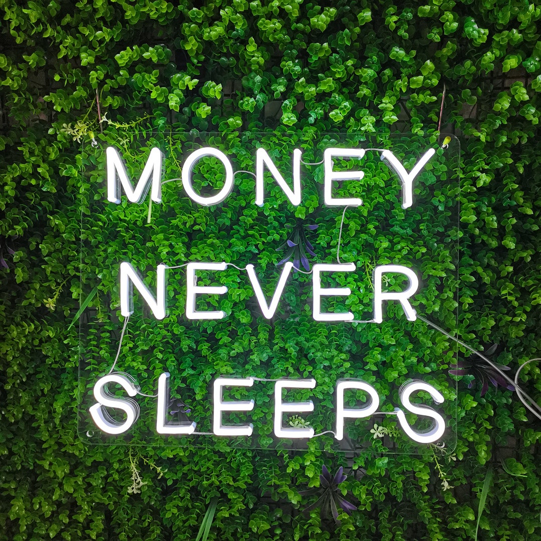 Money Never Sleeps Neon Sign - Etsy
