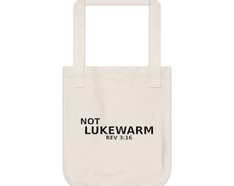 Not Lukewarm Rev 3:16 Organic Canvas Tote Bag | Sboccio Designs