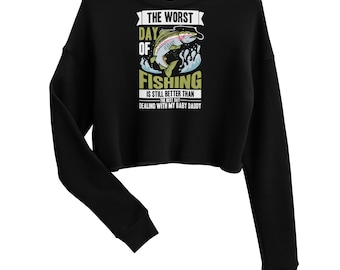 The Worst Fishing vs Baby Daddy Crop Sweatshirt | Sboccio Designs