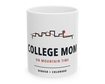 College Mom on Mountain Time Mug | Denver Colorado