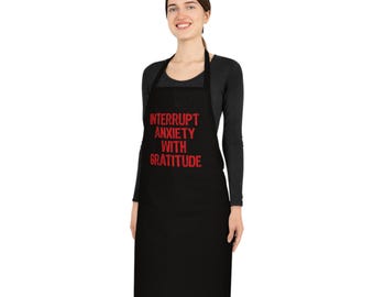 Interrupt Anxiety With Gratitude (Red) Apron | Sboccio Designs