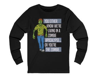 You Either Know It's The Apocalypse Long Sleeve Tee | Sboccio