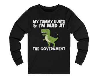 My Tummy Hurts T-Rex Long Sleeve Tee | Sboccio