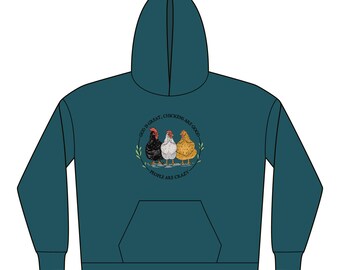 Chickens Are Good Hoodie | Sboccio