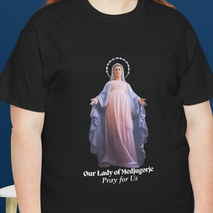 Our Lady of Medjugorje Shirt Religious Unisex Tee Mother Mary Graphic Shirt Christian Clothing Gift for Catholics Apparel Virgin Mary Tee