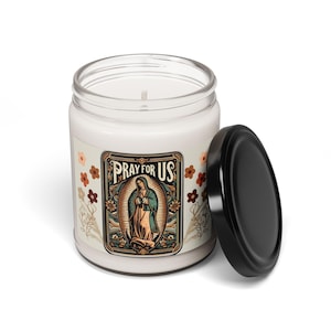 9oz Soy Candle Our Lady of Guadalupe Blessed Virgin Mother Mary Meditation Aromatherapy Scented Candle Religious Gift for Catholic Prayer