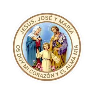 May include: A circular sticker featuring a religious illustration of the Holy Family. The text JESÚS, JOSÉ Y MARÍA and OS DOY MI CORAZÓN Y EL ALMA MÍA is printed in a tan border. The centre shows Mary, Joseph, and the child Jesus with flowers.