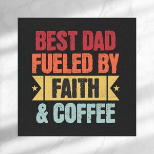 Best Dad Car Magnet Christian Magnet Fathers Day Birthday Christmas Gift for Daddy Coffee Lover Refrigerator Decor Unique Best Dad Ever Gift