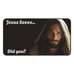 Funny Christ Deskpad Jesus Saves Did You? Humorous Christian Photo Desk Mat Catholic Neoprene Laptop Pad Matte Deskmat Religious Meme
