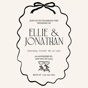 May include: Black and white wedding invitation with a decorative border. The invitation reads "Join us to celebrate the wedding of Ellie & Jonathan. Saturday, October 5th, at 2 pm. 123 Anywhere St., Any City, ST 12345. RSVP at +123-456-7890."