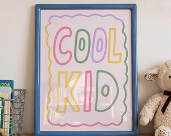 Cool Kid Nursery Print, Bold Typographic Kids Room Wall Art, Colorful Quote Poster, Toddler Bedroom Decor, Whimsical Kids Art Print