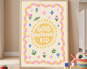 Good Morning Kid Nursery Print, Sun Kids Room Wall Art, Positive quote Bedroom Poster, Toddler Decor, Illustrated Children Art Modern
