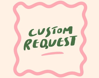 Custom request
