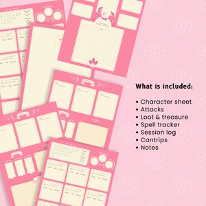 May include: A set of printable pink and cream colored Dungeons and Dragons character sheets, spell trackers, and session logs. The set includes a character sheet, attacks, loot and treasure, spell tracker, session log, cantrips, and notes.