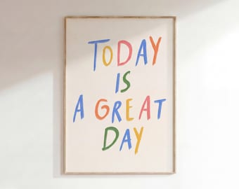 Hoy es un gran día. Lámina motivacional, arte de afirmación, frases inspiradoras, cita inspiradora, arte de apoyo, lámina maximalista.