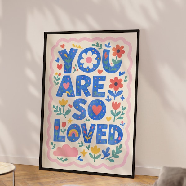 Nursery wall art Kids room You are so loved Playful art Children’s Decor Modern decor Girl Toddler Nursery print Whimsical Self love prints
