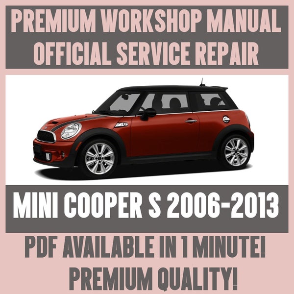 MINI COOPER S CLUBMAN R50 R52 R53 R55 R56 R57 2002-2011 Workshop Service Manual 2002 2003 2004 2005 2006 2007 2008 2009 2010 2011