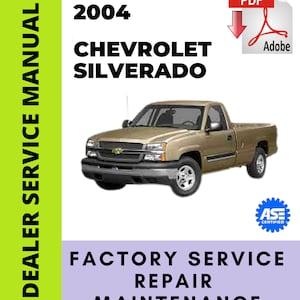 Chevrolet Silverado 2004 Factory Service Repair Workshop Manual Chevy