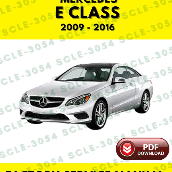 Mercedes E Class W212 2009-2016 Factory Service Repair Workshop Manual