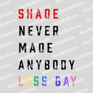 シェードは誰もゲイ・クィアではないようにした PNG、レズビアン LGBTQ シャツ SVG、ゲイ・プライド昇華、デジタルダウンロード、ゲイ・プライド月間 SVG