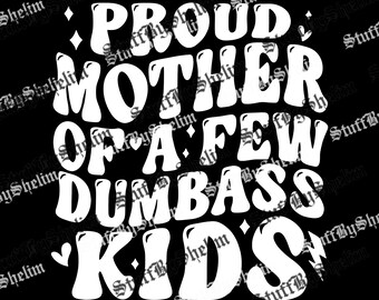 Retro Mom PNG, lustige Muttertag SVG, Vintage stolze Mutter von ein paar Dumbass Kids Sublimation, Retro sarkastische Mama Digital Download