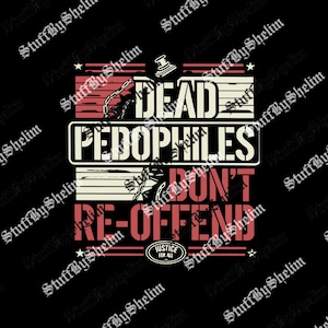 Könnte beinhalten: Grafikdesign auf schwarzem Hintergrund mit den Worten "DEAD PEDOPHILES DON'T RE-OFFEND" in Weiß und Rot. Das Design beinhaltet einen Hammer, Ketten und den Satz "JUSTICE FOR ALL".