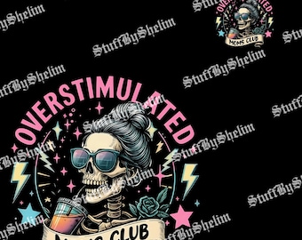 Club delle mamme sovrastimolate PNG bifacciale, mamma scheletro, mamma sublimazione, mamma divertente PNG SVG, download digitale