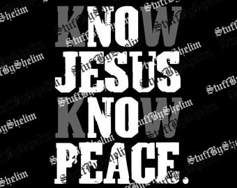 Know Jesus Know Peace PNG, Christian Sublimation for Men, Faith Bible Verse Digital Download, Inspirational Religious, Jesus, Spiritual PNG