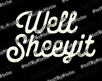 Nun Sheeyit SVG, lustige PNG, Vulgar, Crude Digital, Vintage Unisex Sublimation
