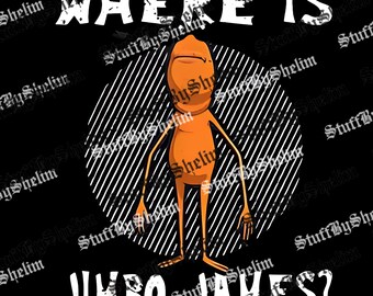 Marcus The Worm Where Is Jimbo James PNG, Funny Meme SVG, Marcus the Worm Funny Meme Sublimation, Digital Download
