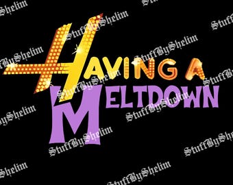 Having A Meltdown PNG, Download Digital, Hannah Montana SVG, Teenager Movie Sublimation, Pop Singer Birthday Gift, Trending SVG