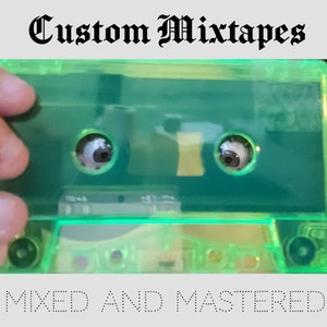 Custom Mixtape Cassettes - Spotify - Soundcloud - Youtube - MP3 - WAV - FLAC