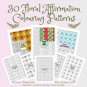 Achtsame entspannende Ausmalseiten mit positiven Affirmationen, A4 und US letter Größe, 30 florale Muster, Kunsttherapie, Stressangst entfliehen