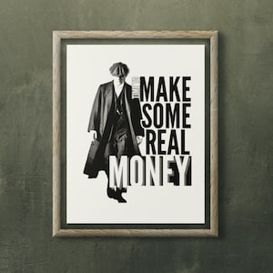 Printable Wall Art Inspirational quote &#39;Time to Make Some Real Money&#39; 1920&#39;s look from Peaky Blinders, Ideal for office/personal workspace.