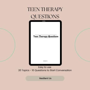 May include: A digital tablet displays the text "Teen Therapy Questions" on a white background. The tablet is black with a white screen, set against a light peach backdrop. The text "Easy to use, 20 Topics - 10 Questions to Start Conversation" is below the tablet. The words "Resilient Us" are at the bottom.