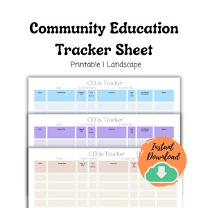 May include: Printable community education tracker sheet with three different color schemes: light blue, purple, and beige. Each sheet has columns for date, workshop, type of CEU, CEU points, location, license number, CEU received, certificate received, and notes.