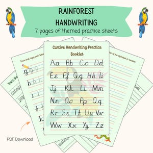 May include: A collection of handwriting practice sheets with a rainforest theme. The sheets feature cursive alphabet practice and tracing exercises. The title "Rainforest Handwriting" is displayed above the sheets, with a parrot illustration on each side. The booklet is a PDF download.
