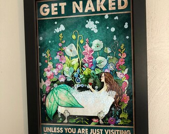 Mermaid Get Naked Unless You’re Just Visiting Don’t Make It Wreid Print, Vintage Mermaid Wall Decor,Bathroom Canvas,Room Décor For Restroom